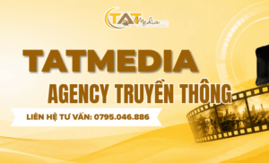Agency Truyền Thông Là Gì? Cách Chọn Đơn Vị Phù Hợp Với Doanh Nghiệp TATMedia Giải Pháp Truyền Thông